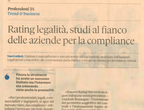 Intervista Avv. Michele Bonsegna del Sole24Ore sul nuovo Rating di Legalità e la Compliance integrata.